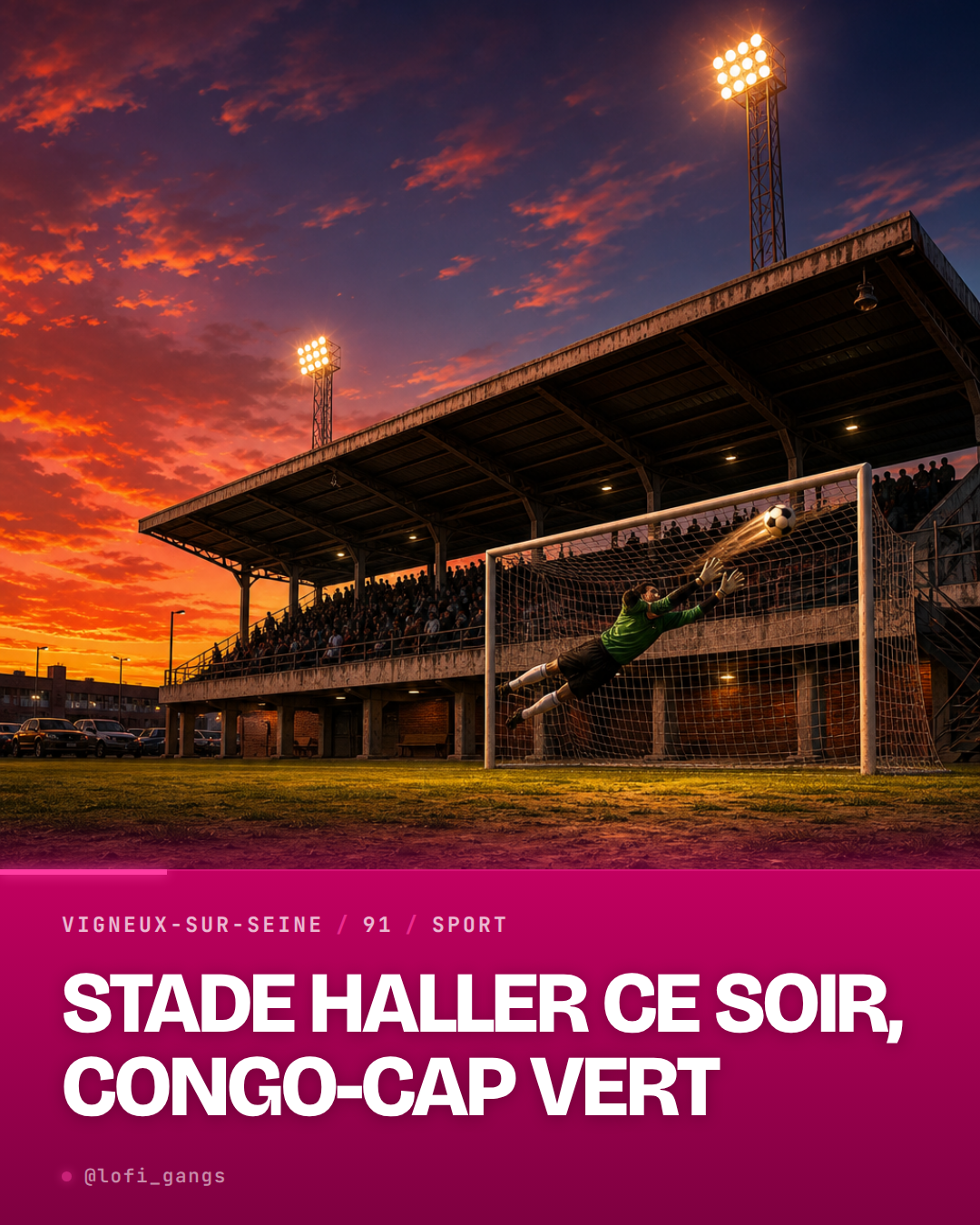 Ce soir, CAN 2026 (coupe d'Afrique des nations) de vigneux, c'est la finale Congo/Cap Vert
